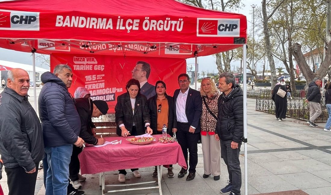 CHP Bandırma İlçe Örgütü, Ekrem İmamoğlu’nun serbest bırakılması ve erken