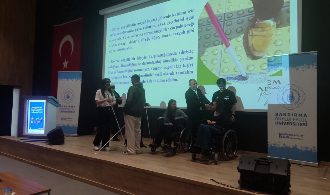 “Engeli insanlar yaratır, insanlar kaldırır” Bandırma Onyedi Eylül Üniversitesi, Kadın Aile ve Toplum Hizmetleri Uygulama