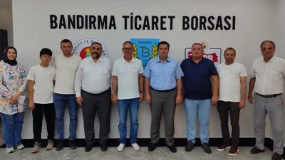 Toprak Mahsulleri Ofisi(TMO) Balıkesir Başmüdürlüğü ekibi, Bandırma Ticaret Borsası’nı ziyaret