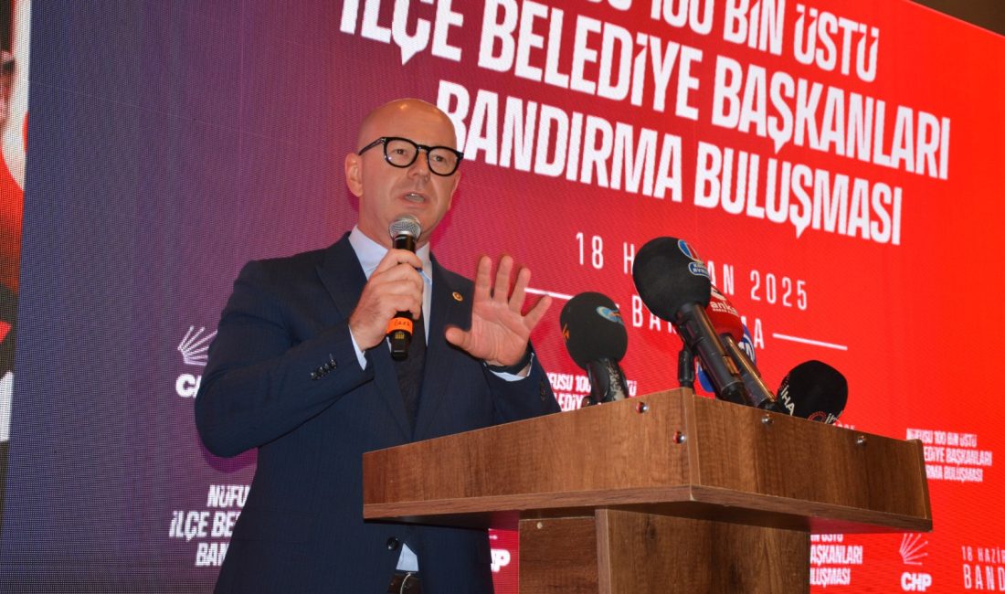 Nüfusu 100 bini aşan CHP’li ilçe belediye başkanları Bandırma’da düzenlenen