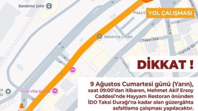 Bandırma Belediyesi, 9 Ağustos Cumartesi günü Mehmet Akif Ersoy Caddesi’nin