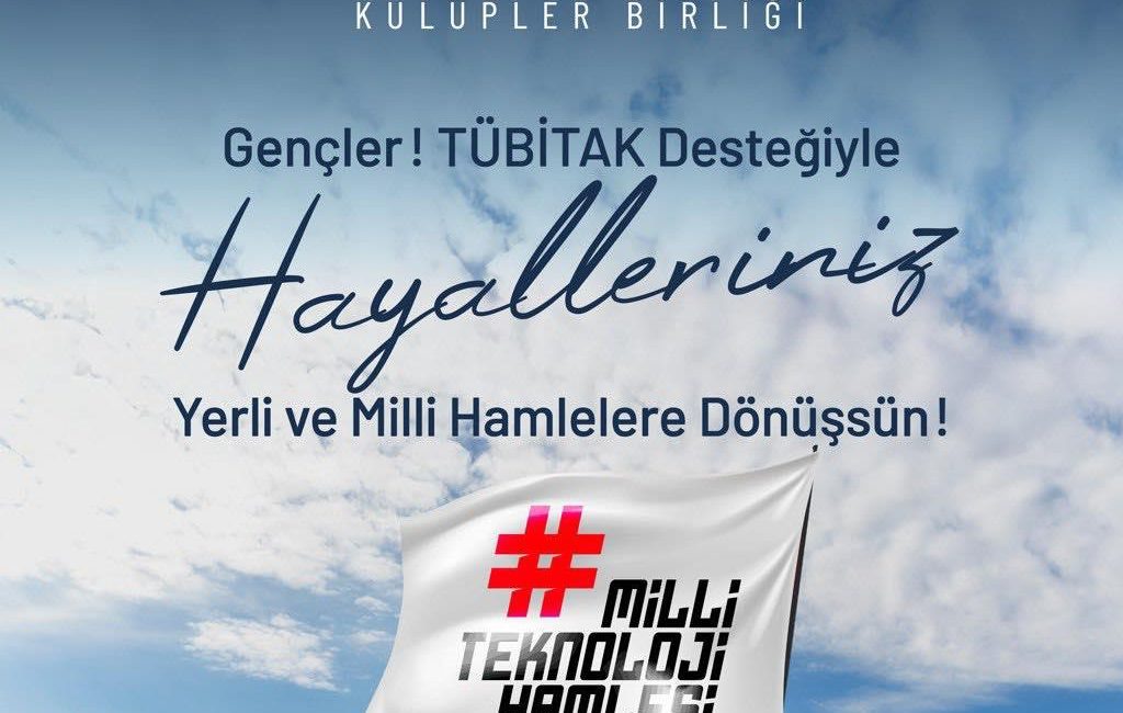TÜBİTAK’tan üniversite gençliğine proje desteği TÜBİTAK, üniversitelerdeki teknoloji kulüplerini bir araya getiren yeni oluşumla gençlere
