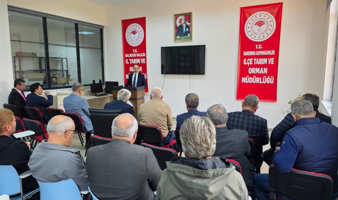 Bandırma Kaymakamı Engin Aksakal başkanlığında düzenlenen toplantıda, 2025 Genel Tarım