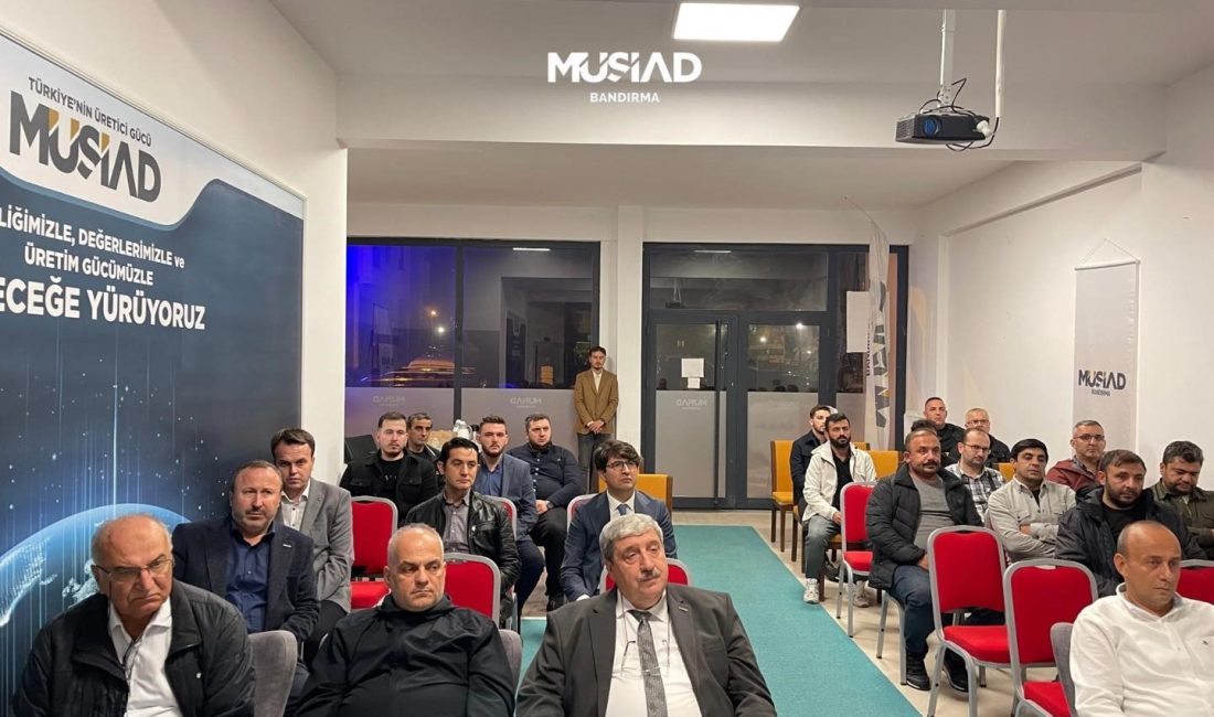 MÜSİAD Bandırma Şubesi seminer düzenleyerek güncel vergi incelemeleri ve MASAK