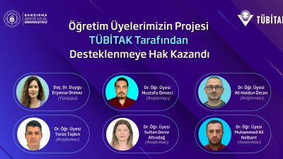 Bandırma Onyedi Eylül Üniversitesi’nde Doç. Dr. Duygu Eryavuz Onmaz’ın yürütücülüğünde