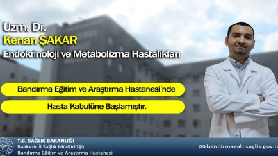 Endokrinoloji ve Metabolizma Hastalıkları Uzmanı Dr. Kenan Şakar, Bandırma Eğitim