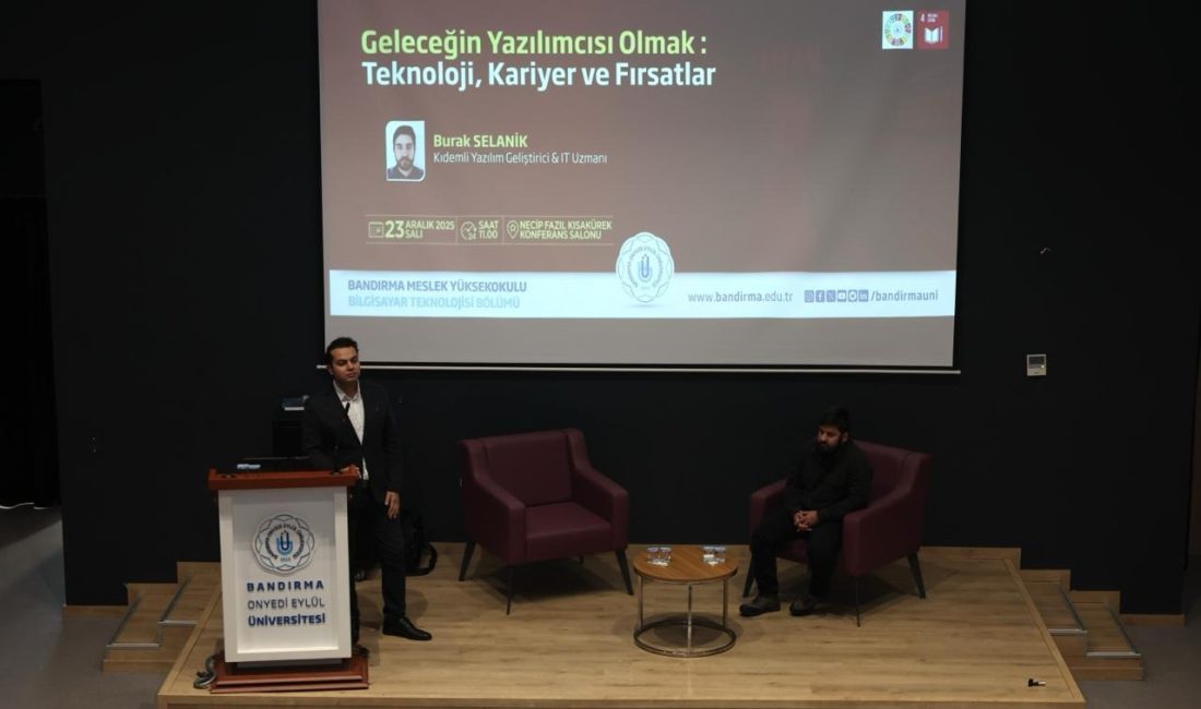 Yazılım sektörünün geleceği Bandırma MYO’da konuşuldu Bandırma Meslek Yüksekokulu’nda düzenlenen söyleşide, yazılım sektöründe kariyer yapmak isteyen
