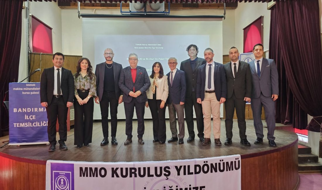 Makine Mühendisleri Odası’nın 72. yılı Bandırma’da onur töreniyle kutlandı TMMOB Bursa Makine Mühendisleri Odası Bandırma İlçe Temsilciliği tarafından düzenlenen