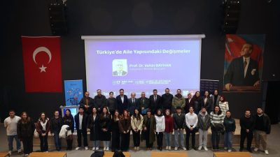 “Türkiye’de Aile Yapısındaki Değişmeler” başlıklı konferansta nüfus verileri, kültürel dönüşüm