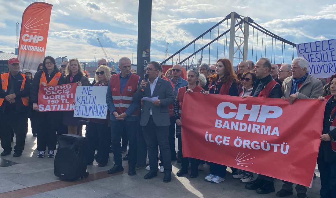 “Bu ülkenin yolları, köprüleri pazarlık konusu yapılamaz!” CHP Bandırma İlçe Örgütü, otoyol ve köprülerin özelleştirme kapsamında satışına