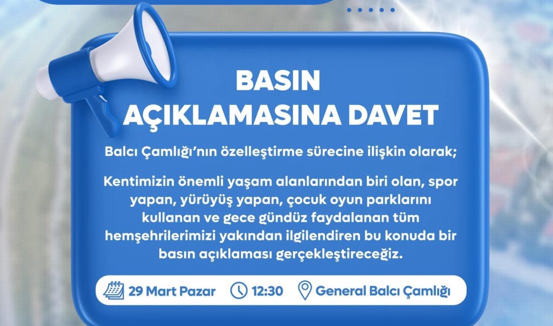 Balcı Çamlığı İçin Basın Açıklaması Yapılacak Bandırma Belediye Başkanı Dursun Mirza, Balcı Çamlığı’nın özelleştirme sürecine ilişkin