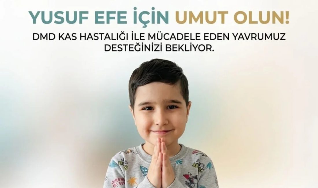 DMD kas hastalığıyla mücadele eden Bandırmalı minik Yusuf Efe için