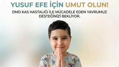 DMD kas hastalığıyla mücadele eden Bandırmalı minik Yusuf Efe için