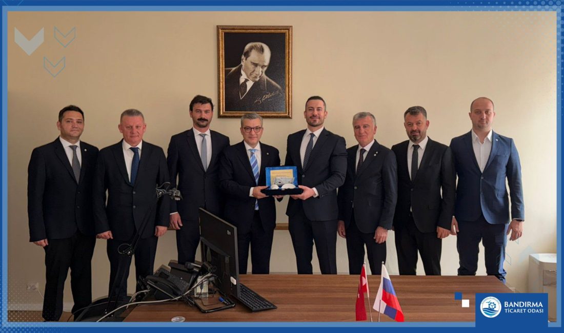 Bandırma Ticaret Odası heyeti, St. Petersburg temasları kapsamında ticaret ataşeliğinde