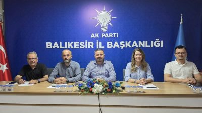İl Yürütme Kurulu’nda yapılan revizyonun ardından AK Parti Balıkesir teşkilatında