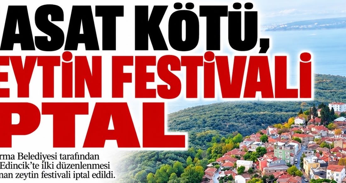 Bandırma Belediyesi tarafından bu yıl Edincik’te ilki düzenlenmesi planlanan zeytin